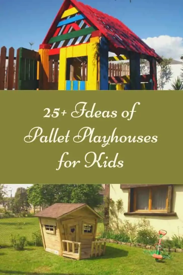 25+ Ideas of Outdoor Pallet Playhouses for Kids