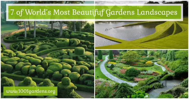 7 of World’s Most Beautiful Gardens Landscapes