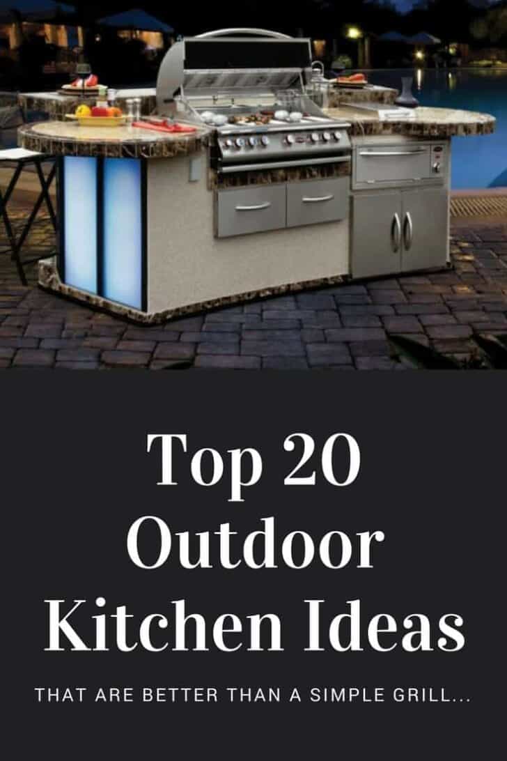 Top 20 Outdoor Kitchen Ideas