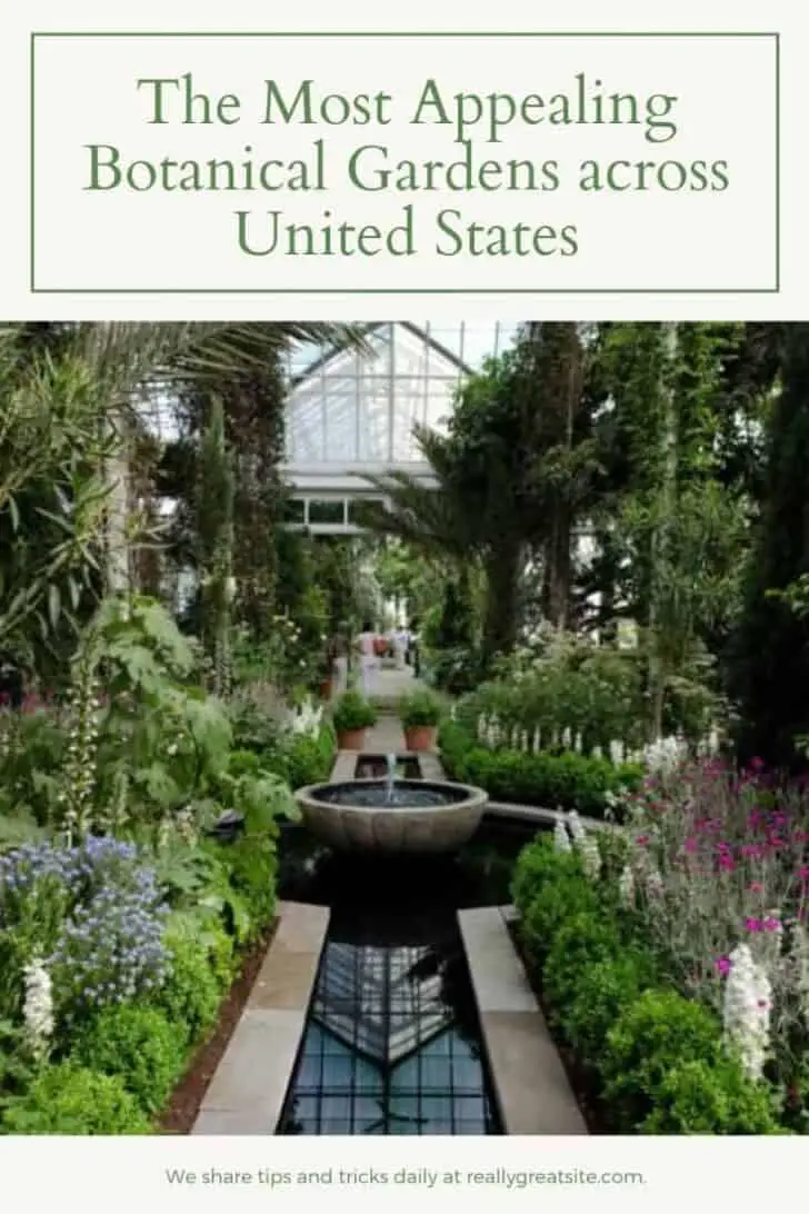 The Most Appealing Botanical Gardens across United States